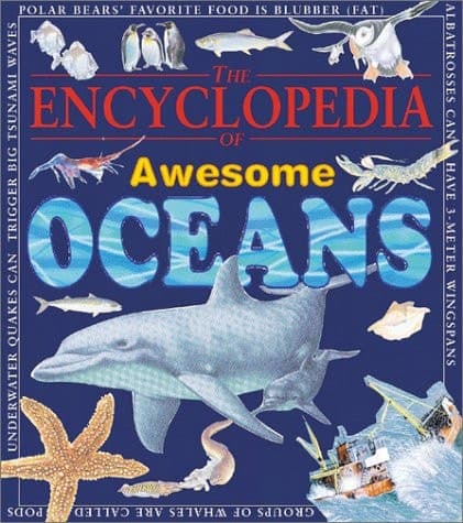 Encyclopedia of Awesome Oceans (Awesome Encyclopedias)