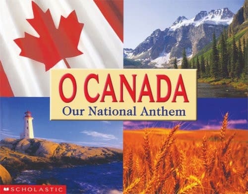 O Canada Our National Anthem