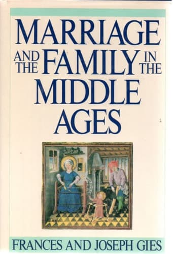 Marriage and the Family in the Middle Ages