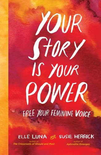 Your Story Is Your Power Free Your Feminine Voice