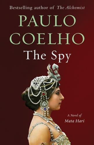 The Spy A Novel of Mata Hari