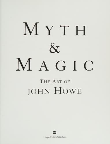 Myth & Magic The Art of John Howe