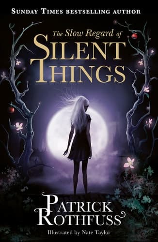 The Slow Regard of Silent Things A Kingkiller Chronicle Novella
