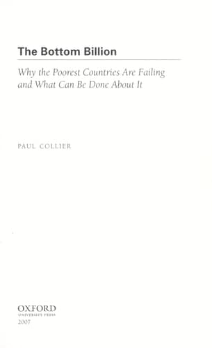 The Bottom Billion Why the Poorest Countries are Failing and What Can Be Done About It