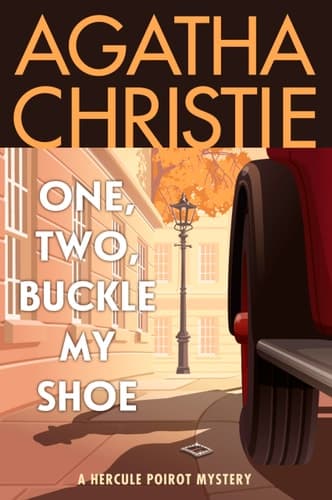 One, Two, Buckle My Shoe A Hercule Poirot Mystery: the Official Authorized Edition
