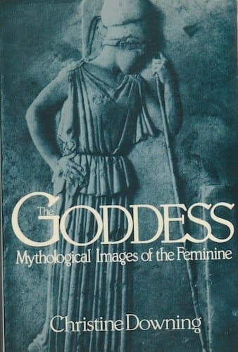 The Goddess: Mythological Images of the Feminine