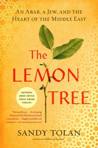The Lemon Tree An Arab, a Jew, and the Heart of the Middle East