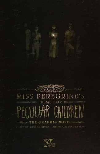 Miss Peregrine's Home for Peculiar Children: The Graphic Novel