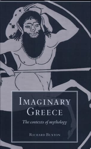 Imaginary Greece The Contexts of Mythology