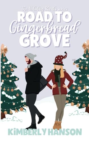 Road to Gingerbread Grove: A Sweet Holiday RomCom (Holiday Rivals)