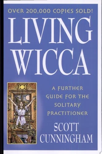 Living Wicca A Further Guide for the Solitary Practitioner