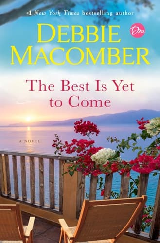The Best Is Yet to Come A Novel