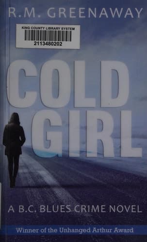 Cold Girl: A B.C. Blues Crime Novel (B.C. Blues Crime Series Book 1)