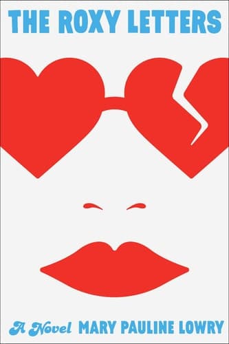 The Roxy Letters: A Novel