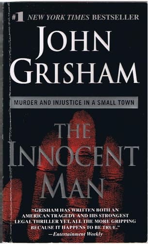 The Innocent Man Murder and Injustice in a Small Town