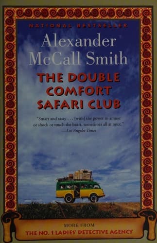 The Double Comfort Safari Club More from the No. 1 Ladies' Detective Agency