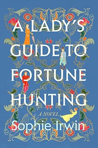 A Lady's Guide to Fortune-Hunting A Novel
