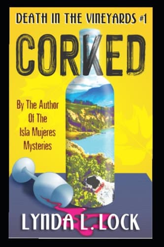 Corked A Jessica Sanderson Death in the Vineyard Mystery #1