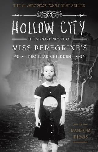 Hollow City The Second Novel of Miss Peregrine's Peculiar Children