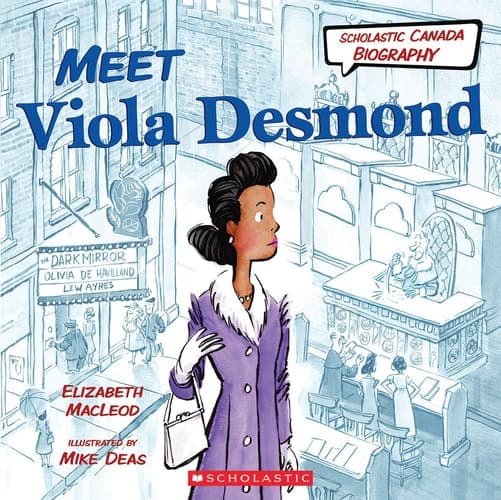 Scholastic Canada Biography: Meet Viola Desmond