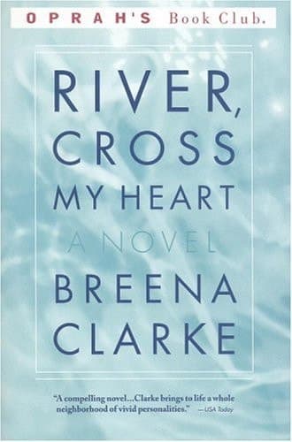 River, Cross My Heart A Novel