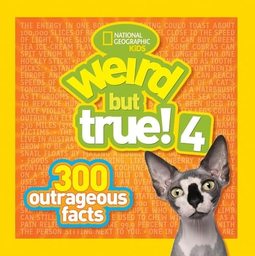 Weird But True! 4 300 Outrageous Facts