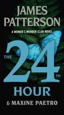 The 24th Hour A Women's Murder Club Thriller