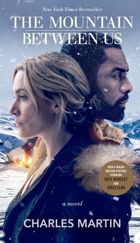 The Mountain Between Us (Movie Tie-In) A Novel