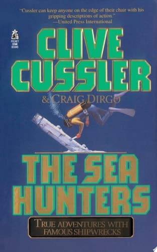 The Sea Hunters True Adventures with Famous Shipwrecks