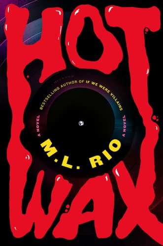Hot Wax: A Novel