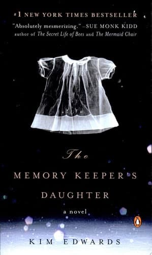 The Memory Keeper's Daughter A Novel