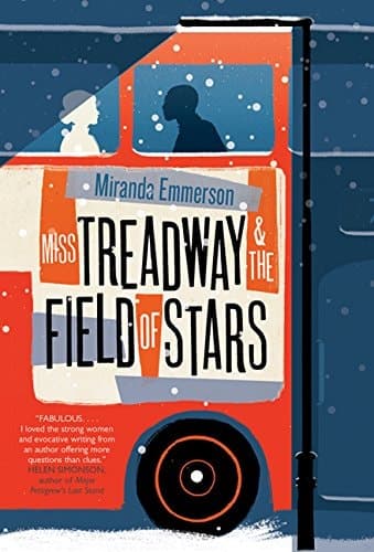 Miss Treadway and the Field of Stars A Novel