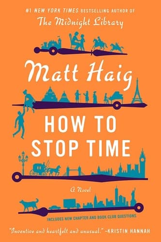 How to Stop Time A Novel
