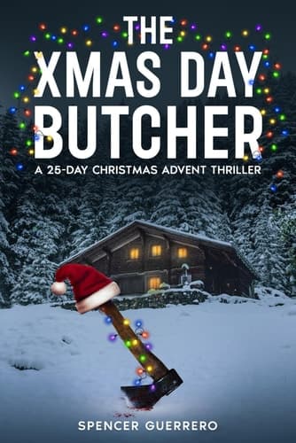 THE XMAS DAY BUTCHER: A 25-Day Christmas Advent Thriller