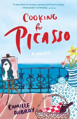 Cooking for Picasso A Novel