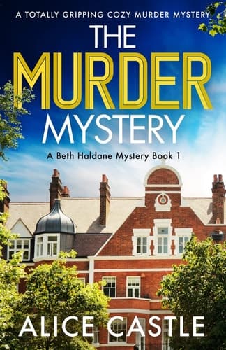 The Murder Mystery A Totally Gripping Cozy Murder Mystery