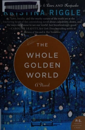 The Whole Golden World: A Novel