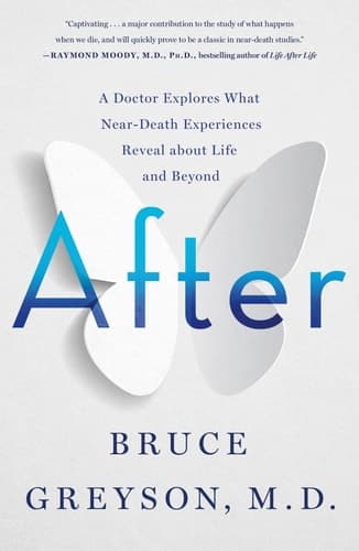 After A Doctor Explores What Near-Death Experiences Reveal about Life and Beyond