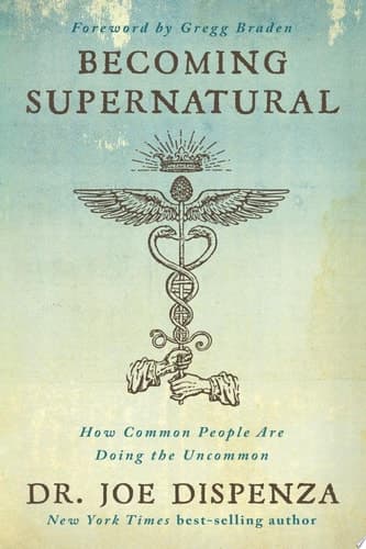 Becoming Supernatural How Common People Are Doing the Uncommon