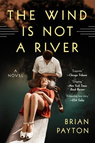 The Wind Is Not a River A Novel