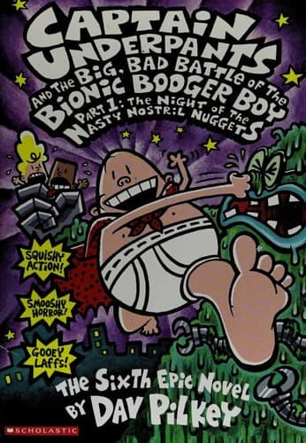 Captain Underpants and the Big, Bad Battle of the Bionic Booger Boy, Part 1