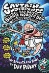 Captain Underpants and the Big, Bad Battle of the Bionic Booger Boy, Part 2 The Revenge of the Ridiculous Robo-Boogers
