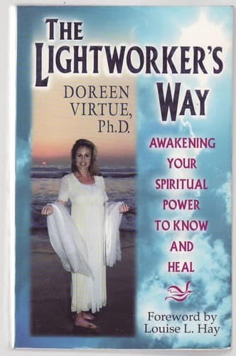 The Lightworker's Way Awakening Your Spiritual Power to Know and Heal