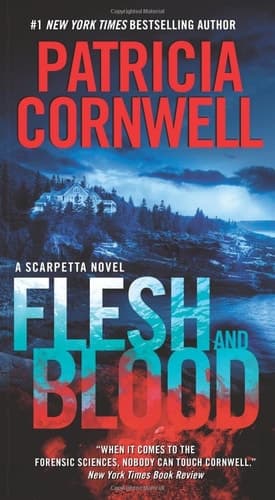 Flesh and Blood A Scarpetta Novel
