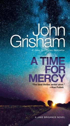 A Time for Mercy A Jake Brigance Novel
