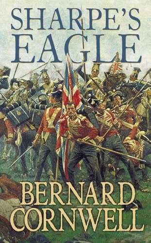 Sharpe's Eagle Richard Sharpe and the Talavera Campaign, July 1809