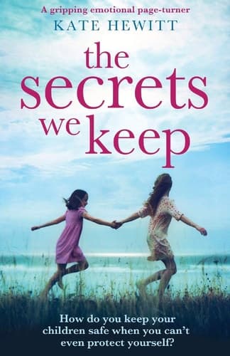 The Secrets We Keep A Gripping Emotional Page Turner