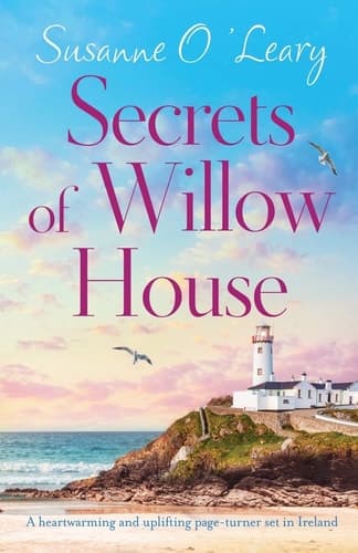 Secrets of Willow House A Heartwarming and Uplifting Page Turner Set in Ireland