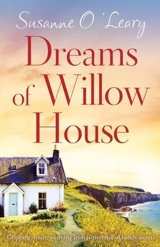 Dreams of Willow House Gripping, Heartwarming Irish Fiction Full of Family Secrets
