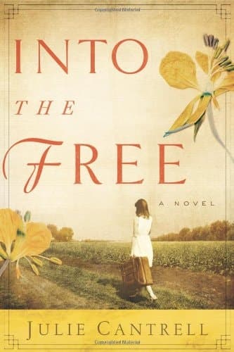 Into the Free A Novel